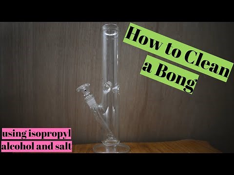 How to Clean a Bong w/ Alcohol & Salt