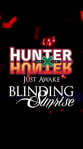 2.3K views · 68 reactions | Hunter x Hunter - Ending | Just Awake #hxh #ending #anime | Blinding Sunrise | Facebook