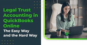 Legal Trust Accounting in QuickBooks Online - The Easy Way and the Hard Way - LeanLaw - Legal Billing Made Easy