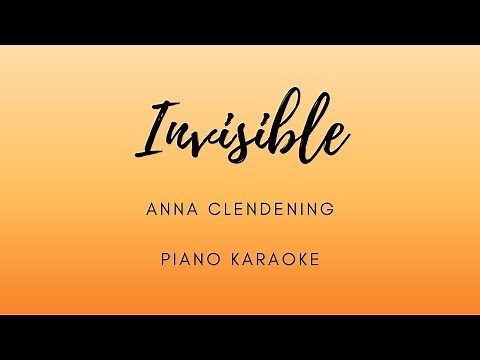 Invisible - Anna Clendening - Piano Karaoke