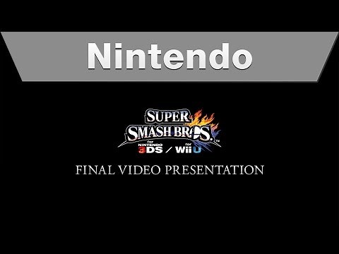 Super Smash Bros. for Nintendo 3DS and Wii U - Final Video Presentation