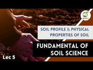 FUNDAMENTAL OF SOIL SCIENCE | Lec 5 - Soil Profile & Physical properties of Soil |Go Agro