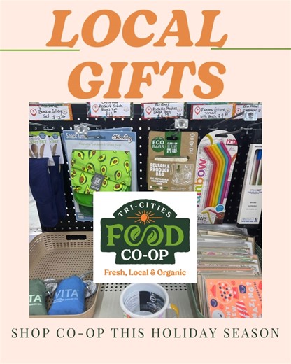 Did you know our food co-op has MORE than just farm fresh and organic produce? We also have local gifts for the holiday season, PNW artists on view and something new always happening at your Tri Cities Food Co-op, more than a grocery store YOUR community driven grocery food cooperative. Support small this holiday season at 1420 Jadwin Ave 7a-7p (Holiday HOURS: Closed Early Christmas Eve 3pm and CLOSED Christmas and New Years Day) | Tri-Cities Food Co-Op