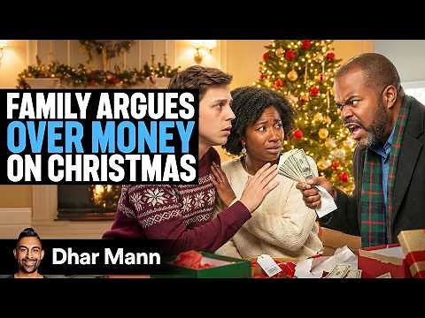 FAMILY ARGUES Over Money ON CHRISTMAS | Dhar Mann