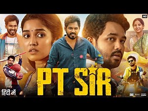 PT Sir Full Movie In Hindi | Hiphop Tamizha Adhi | Anikha Surendran | Kashmira P | Review & Facts