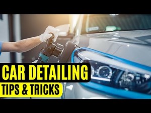 10 Car Detailing Tips And Tricks WILL HELP You Transform Your Car!