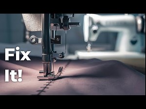 Why Your Sewing Machine is Stitching Badly (and how to fix it)