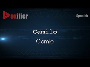 How to Pronounce Camilo (Camilo) in Spanish - Voxifier.com