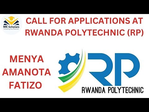 RWANDA POLYTECHNIC (RP) APPLICATION: MENYA AMANOTA FATIZO NDETSE NUKO UGOMBA GUKORA APPLICATION NEZA
