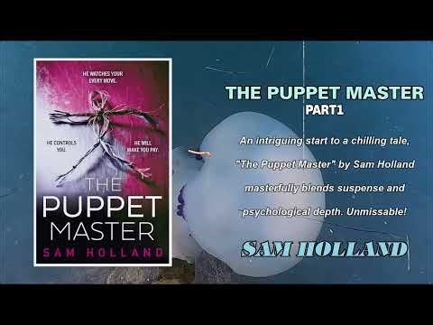 The Puppet Master by Sam Holland | Audiobook Part 1 | Crime Thriller