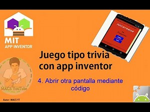 Juego tipo Trivia con app Inventor 4/10 (Cambiar de pantalla usando código) ||MACS YT