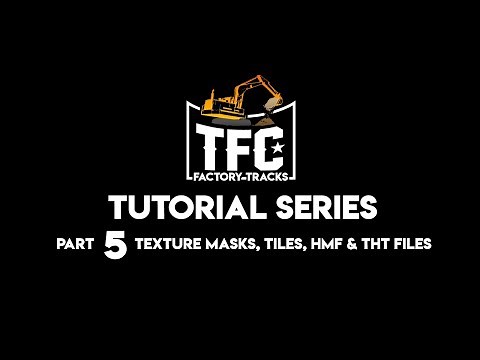 TFC's Track Tutorial Part 5 - Texture Masks, Tiles, HMF & THT Files