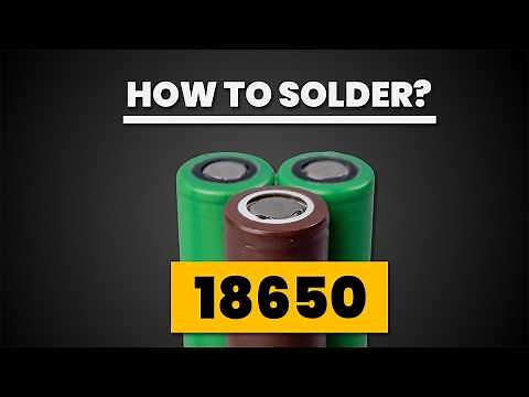 Soldering 18650 Li-Ion Batteries Made Easy (Step‑by‑Step Guide)