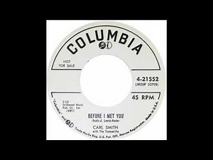 Carl Smith - Before I Met You - 1956
