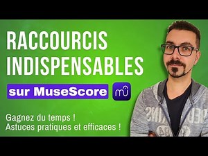 Les raccourcis indispensables sur Musescore