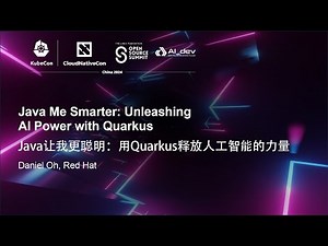 Java Me Smarter: Unleashing AI Power with Quarkus - Daniel Oh, Red Hat