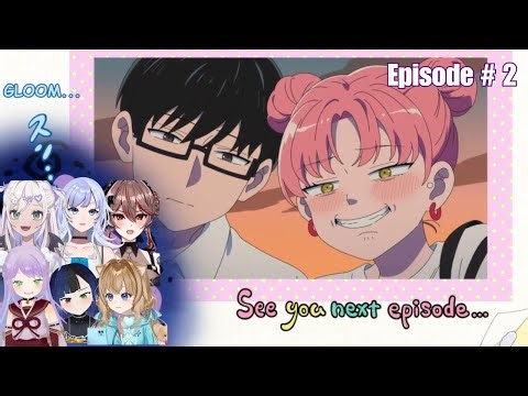 You and I Are Polar Opposites Episode 2 Vtuber Reaction | 正反対な君と僕 Mashup アニメレアクション