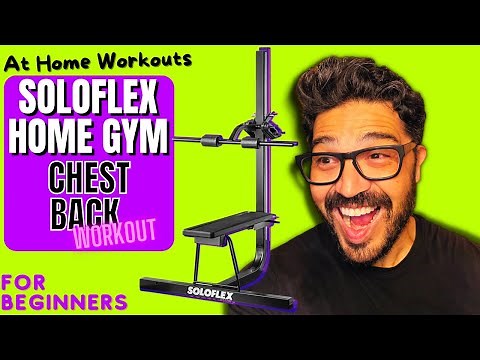 CHEST and BACK WORKOUT with the SOLOFLEX HOME GYM - Beginners Series