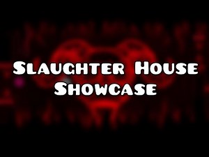 Slaughter House | GD | Full Showcase