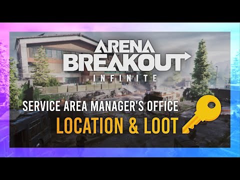 Service Area Manager's Office Key | LOOT Guide | Arena Breakout: Infinite | Northridge Keys