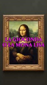 LA GIOCONDA O LA MONA LISA