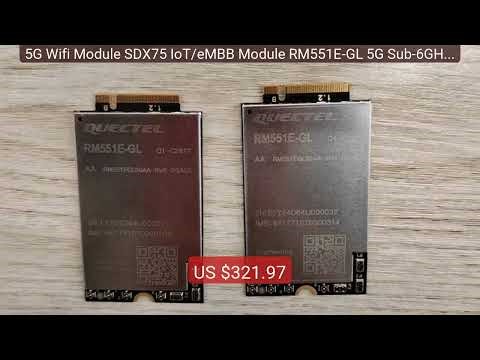5G Wifi Module SDX75 IoT/eMBB Module RM551E-GL 5G Sub-6GHz ... — Top Pick 2026 | Unbeatable Price!