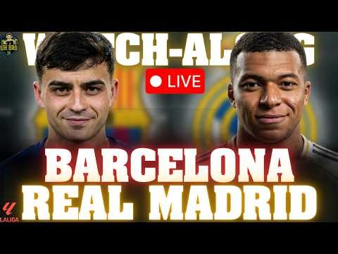 BARCELONA vs REAL MADRID LIVE Match Today & Watchalong with UH Bro | La Liga 2025/26