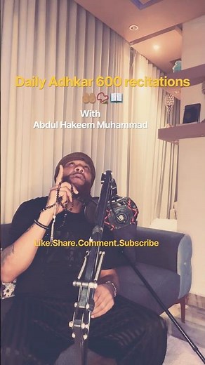 Powerful Adhkar With Abdul Hakeem Muhammad | Islamic ʿibādah (عبادة) Ritual |#Allah #Islamic #Adhkar