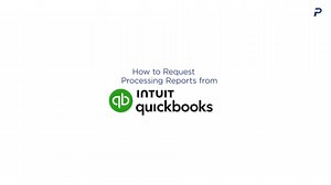 How To Request Processing Reports for Intuit