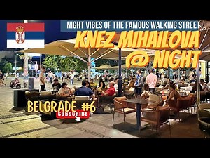 🇷🇸 Belgrade Nightlife, Walking Down The Famous Knez Mihailova Street @ Night, Belgrade Ep: 6, Serbia