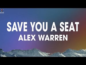 Alex Warren - Save You a Seat (Lyrics)