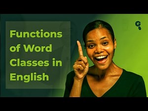 Understanding the Functions of Word Classes in English