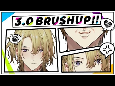 【✨3.0 BRUSHUP✨】AFTER SO LONG I FINALLY HAVE 3.0【NIJISANJI EN | Luca Kaneshiro】