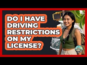 Do I Have Driving Restrictions On My License?