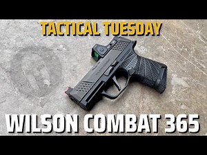 Wilson Combat Sig 365 - Tactical Tuesday