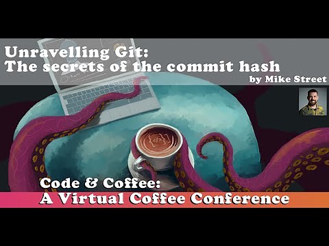 Unravelling Git: The secrets of the commit hash by Mike Street