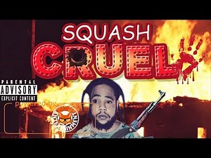 Squash - Cruel [Silent Soul Riddim] September 2017