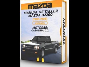 Descarga Manual de Taller Mazda B2200 (1985-1998) Español + DIAGRAMA ELECTRICO PDF 📌
