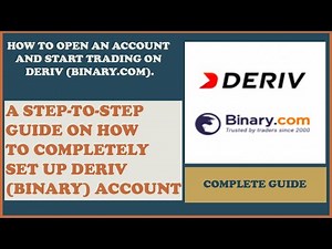 How to Create an Account and Start Trading on Deriv.com (Binary.com)