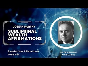 Subliminal Wealth Affirmations | Joseph Murphy | Your Infinite Power To Be Rich