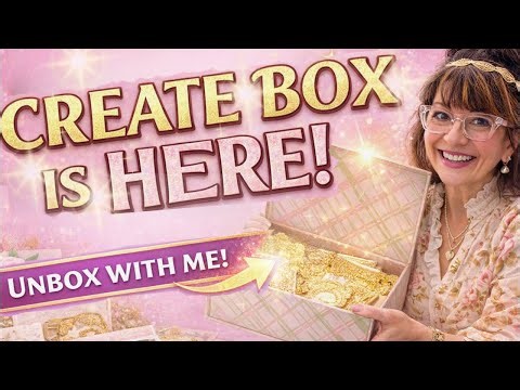 What To Do FIRST, Create 2026 UNBOXING, Anna Griffin Spring Box Reveal, Create 2026 Box Is Here
