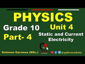 4. Grade 10 Physics | Unit 4 : Static and Current Electricity | Part 4 |Afaan Oromoo‪@QUBEEDIGITAL‬