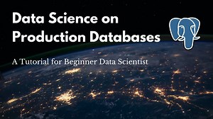 Real-life data science: Production databases, security & project management