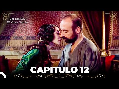 Suleimán: El Gran Sultán Capitulo 12