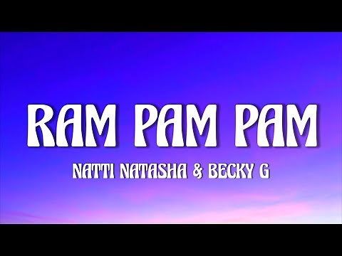 Natti Natasha & Becky G - Ram Pam Pam (Letra/Lyrics) "Ram pam pam pam pam"
