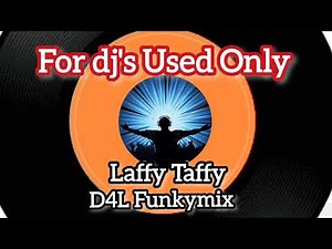 Laffy Taffy - D4L Funkymix