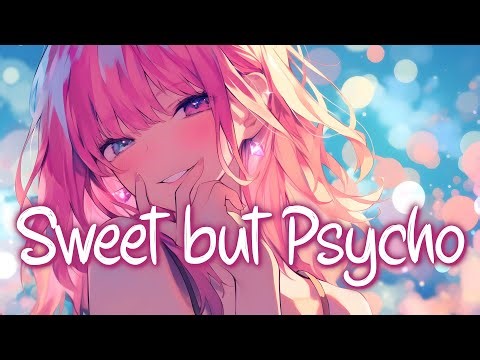 「Nightcore」 Sweet but Psycho - Ava Max ♡ (Lyrics)