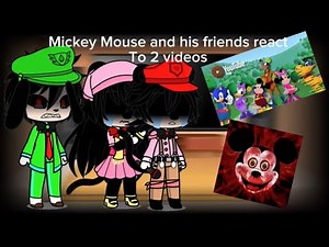Mickey Mouse and his friends react to two videos