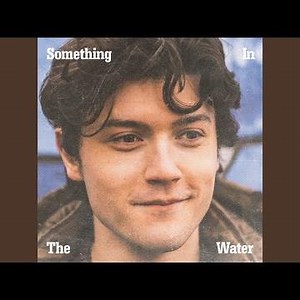 Something In The Water