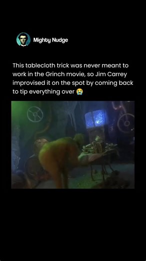 MIGHTY on Instagram: "This famous tablecloth trick in How the Grinch Stole Christmas was never supposed to work the way it did. The gag was designed to fail—plates wobbling, chaos everywhere—until Jim Carrey turned it into something unforgettable through pure improvisation. When Carrey pulled the cloth and everything somehow stayed perfectly in place, the moment became too clean for the Grinch’s chaotic personality. Instead of stopping the scene, Carrey stayed in character, casually walked back